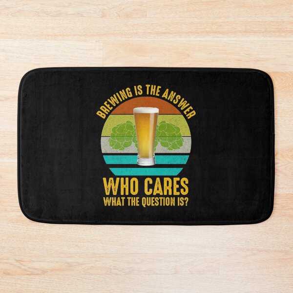 Item preview, Brewing Is The Answer. Who Cares What The Question Is? designed and sold by Cat Lady Designs.