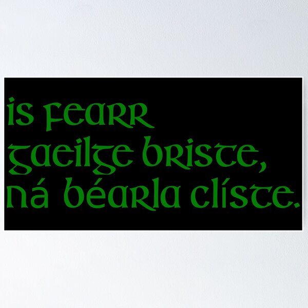 Item preview, Is fearr Gaeilge briste, ná Béarla clíste. designed and sold by ben-taylor1234.