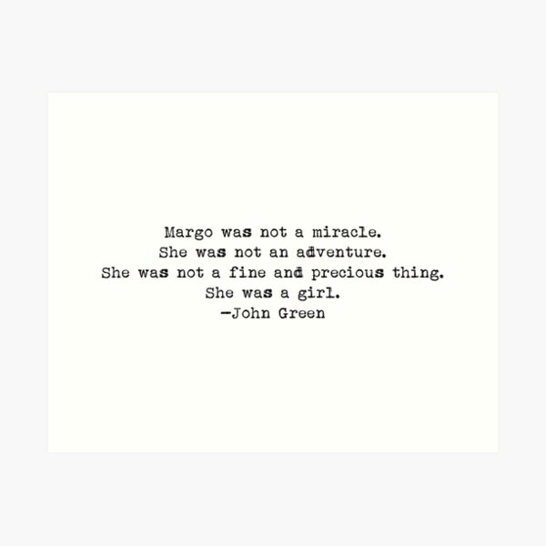 Item preview, "Margo was not a miracle..." -John Green designed and sold by typedbookquotes.