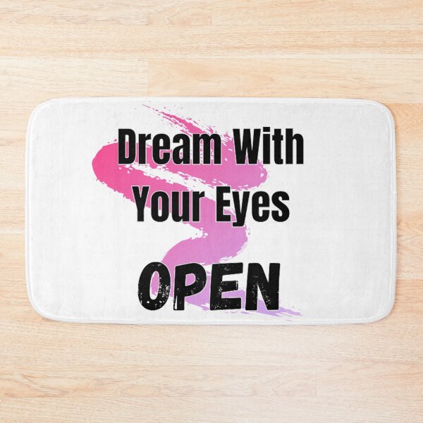 Item preview, Dream with your eyes OPEN designed and sold by Bright Dreamer.