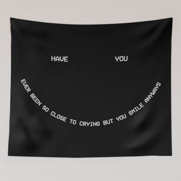 Item preview, Have you ever been so close to crying but you smile designed and sold by MNCO.