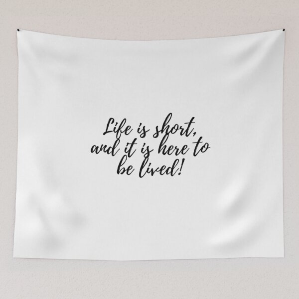 Item preview, Life is Short, and it is Here to be Lived! Inspirational Motivational Quote Art Image designed and sold by UncleFizziwigs.