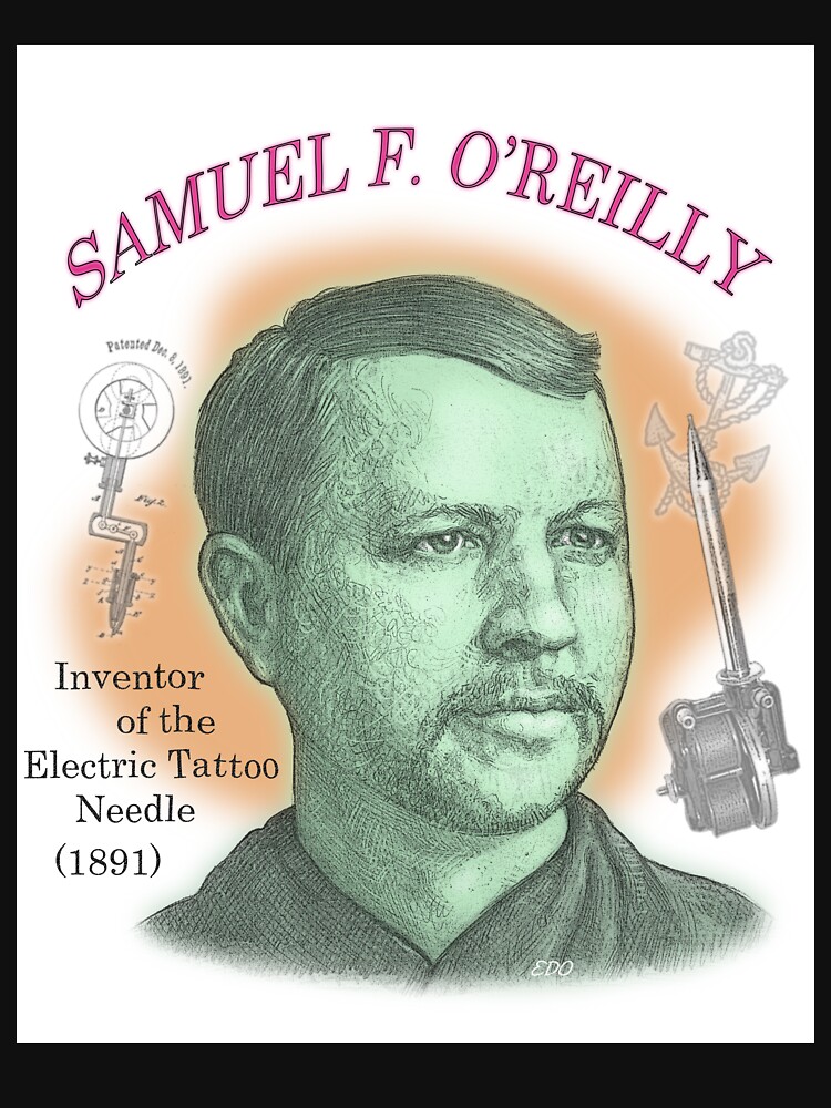 Samuel O'Reilly Invented the Tattoo Machine