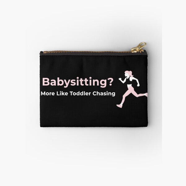 Item preview, Babysitting? More Like Toddler Chasing designed and sold by Clothing-Guru.