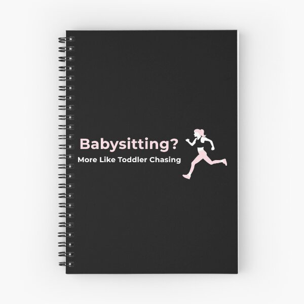 Item preview, Babysitting? More Like Toddler Chasing designed and sold by Clothing-Guru.
