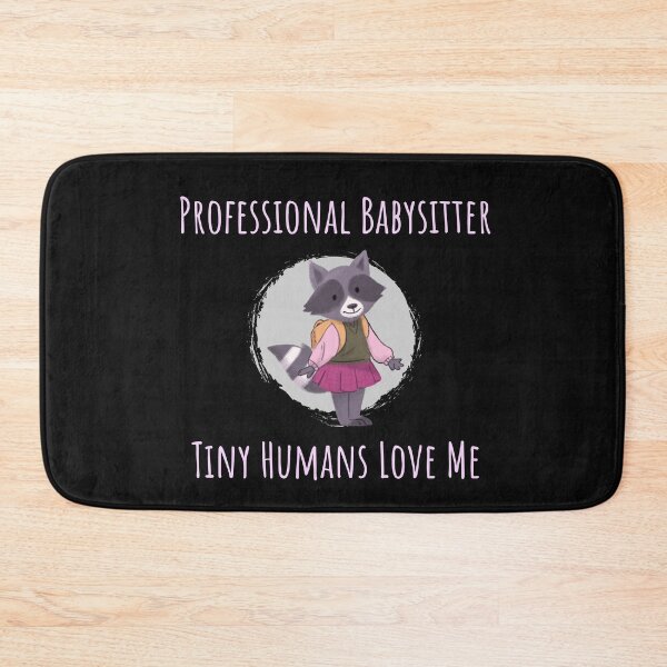 Item preview, Professional Babysitter - Tiny Humans Love Me designed and sold by Clothing-Guru.