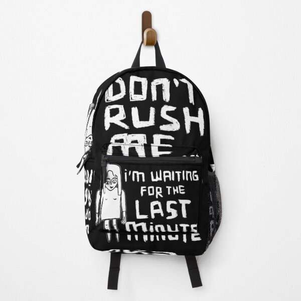 Item preview, Girl Version: Dont Rush Me I'm Waiting For The Last Minute, Procrastination designed and sold by badlydrawnbabe.