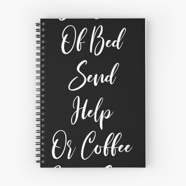 Item preview, Can't Get Out Of Bed Send Help Or Coffee Just Send Coffee - Coffee Lover - Coffee Gifts - Coffee Addict - Coffee T  designed and sold by Rainwater Merch.