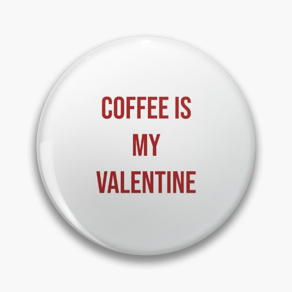 Item preview, Coffee Is My Valentine designed and sold by apparentlyfunny.