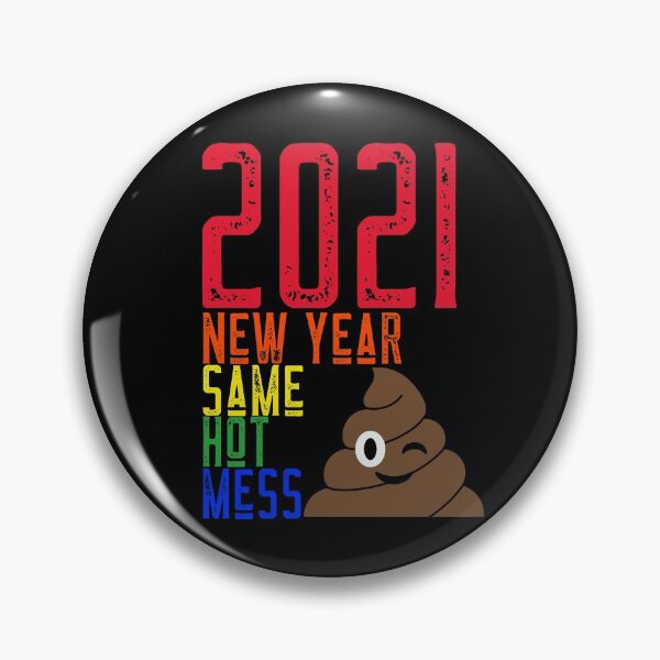 Item preview, 2021 New Year Same Hot Mess designed and sold by alancrapopod.