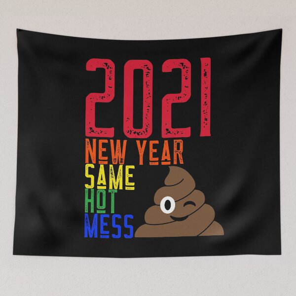 Item preview, 2021 New Year Same Hot Mess designed and sold by alancrapopod.