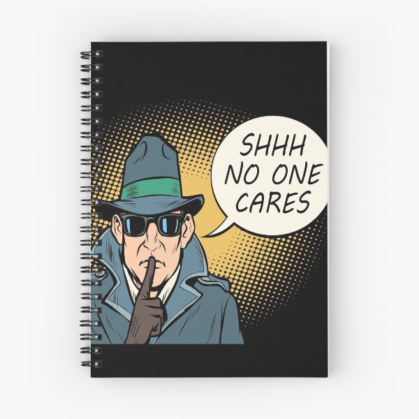 Item preview, SHHH NO ONE CARES designed and sold by Graykat.