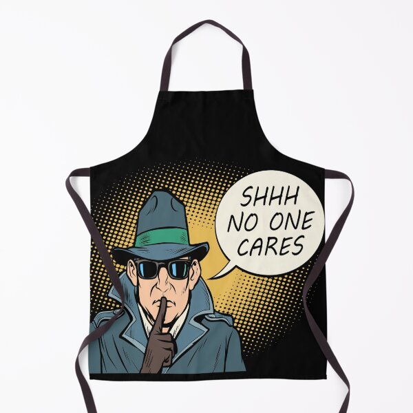 Item preview, SHHH NO ONE CARES designed and sold by Graykat.