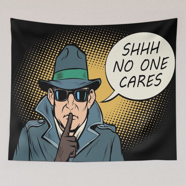 Item preview, SHHH NO ONE CARES designed and sold by Graykat.