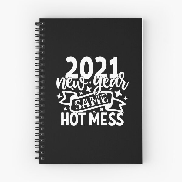 Item preview, 2021 New Year Same Hot Mess designed and sold by Gordon Nelson.