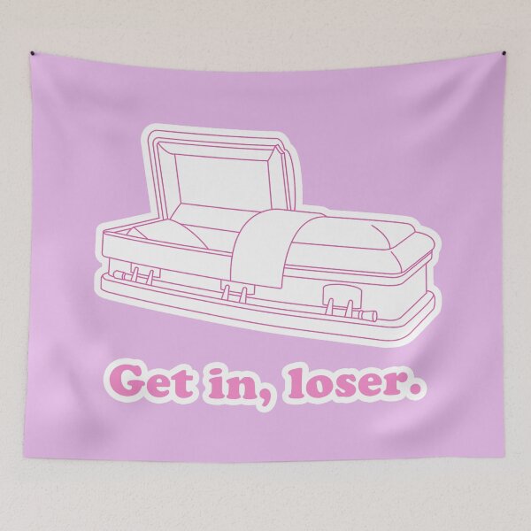 Item preview, Get In Loser designed and sold by PKHalford.