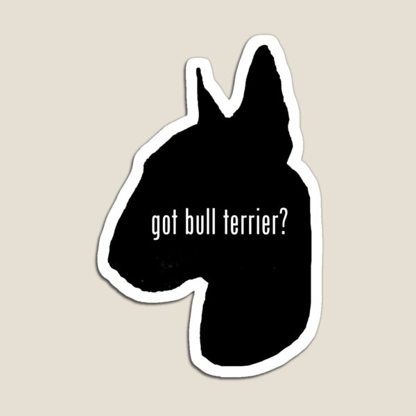 Item preview, got bull terrier? designed and sold by PupperNelson.
