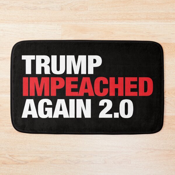 Item preview, Trump Impeached Again 2.0 V1 designed and sold by BrendanJohnson.