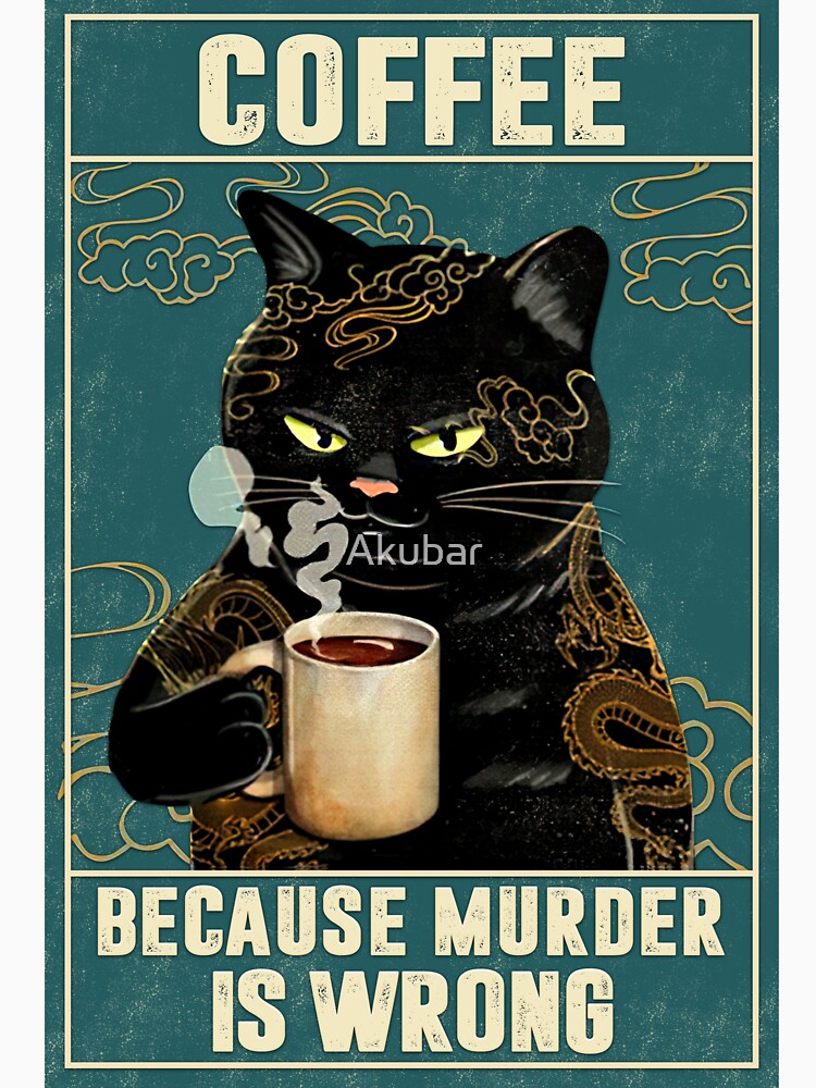 Thumbnail 7 of 7, Classic T-Shirt, Cat Tattoo Coffee Because Murder Is Wrong designed and sold by Akubar.