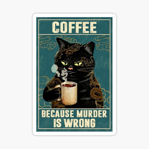 Morning Coffee Meme Sticker – Kitty Town Coffee