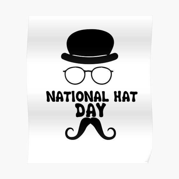 "national hat day,national hat day 2021, 15 january" Poster by
