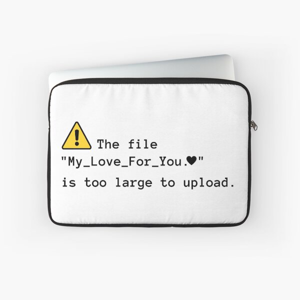 Item preview, My Love For You is too Large Error designed and sold by PatientCitizen.