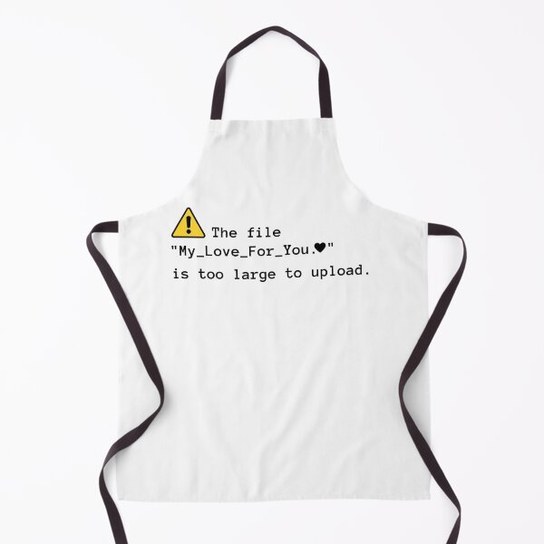 Item preview, My Love For You is too Large Error designed and sold by PatientCitizen.