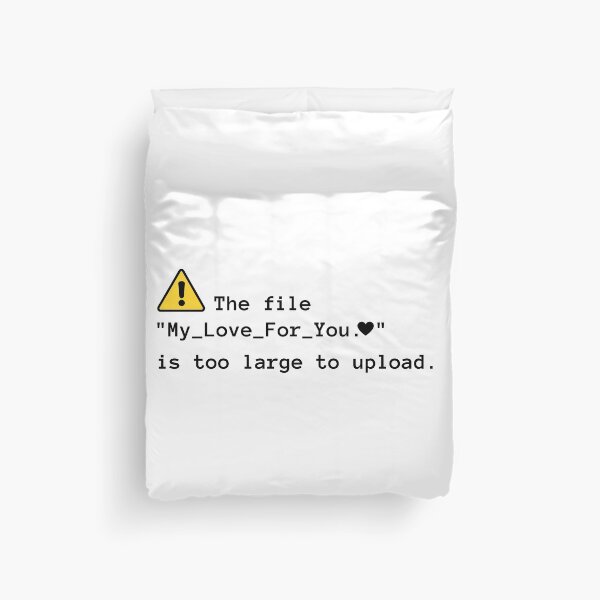 Item preview, My Love For You is too Large Error designed and sold by PatientCitizen.