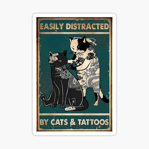 Item preview, Easily Distracted By Cats And Tattoos designed and sold by Akubar.