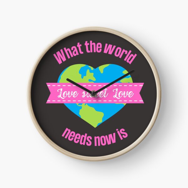 Item preview, WHAT THE WORLD NEEDS NOW IS LOVE SWEET LOVE CLASSIC TSHIRT designed and sold by JaylaStarr.