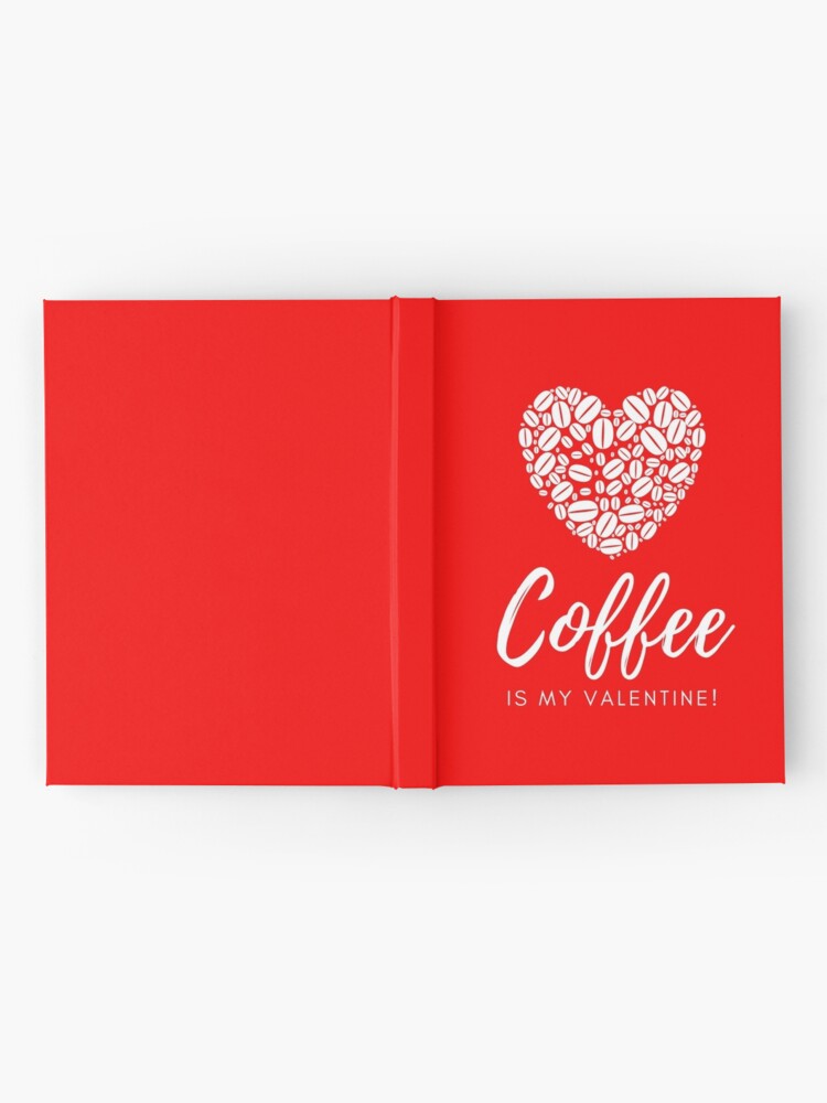 Alternate view of Coffee is My Valentine Hardcover Journal