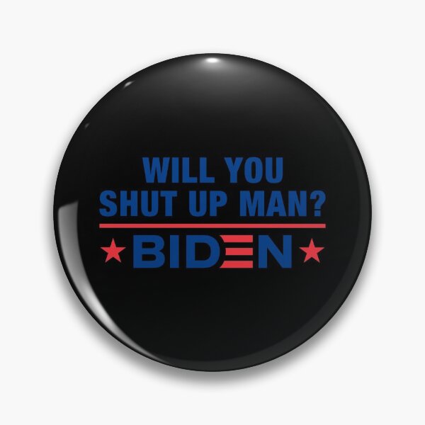 Item preview, Will You Shut Up Man Joe Biden To President Trump designed and sold by henrymencia.