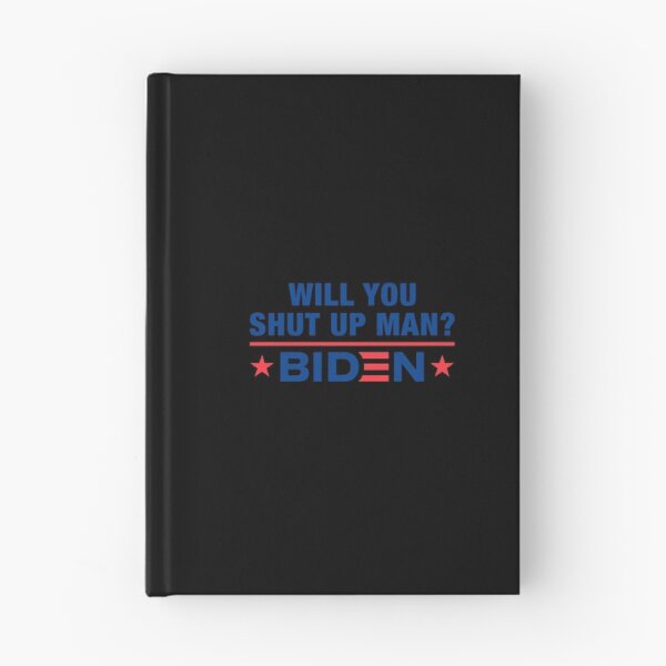 Item preview, Will You Shut Up Man Joe Biden To President Trump designed and sold by henrymencia.