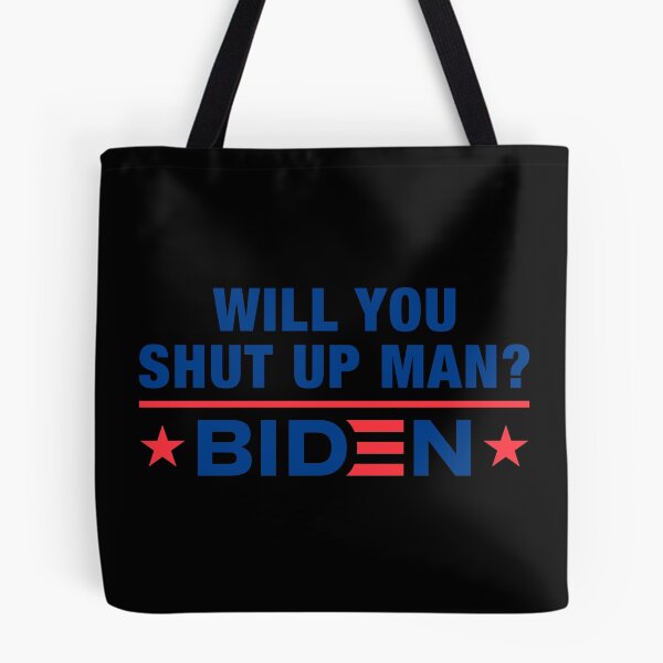 Item preview, Will You Shut Up Man Joe Biden To President Trump designed and sold by henrymencia.