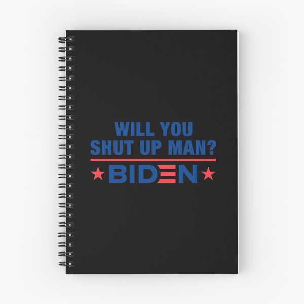 Item preview, Will You Shut Up Man Joe Biden To President Trump designed and sold by henrymencia.