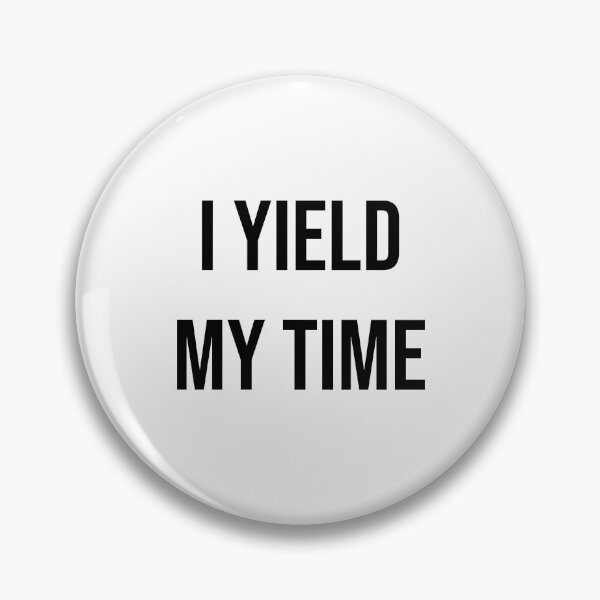 Item preview, I Yield My Time designed and sold by apparentlyfunny.