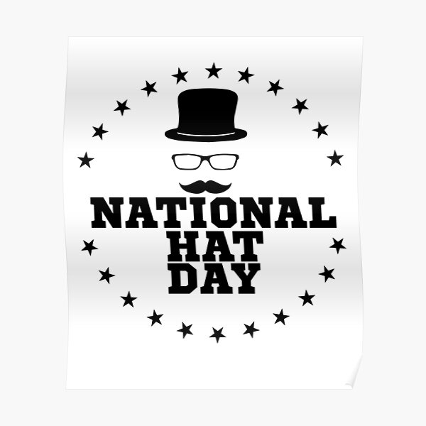 National Hat Daynational Hat Day 2021 15 January Poster For Sale By Iliasdesigner Redbubble