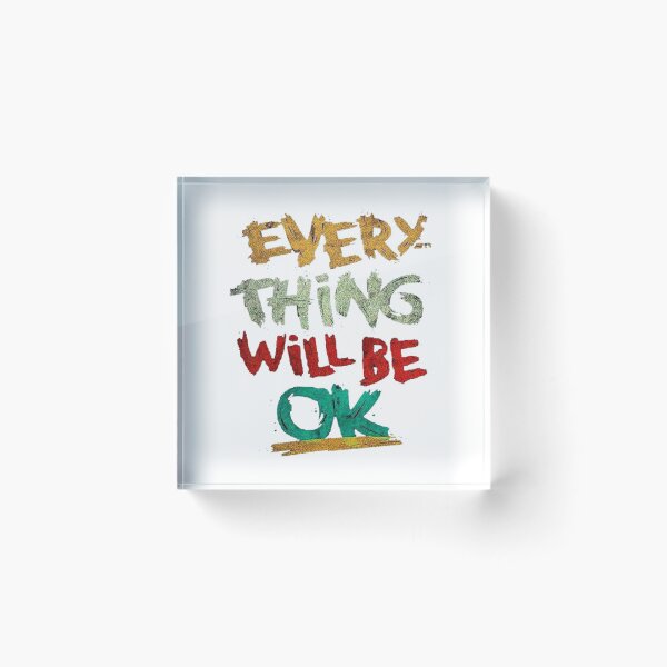 Item preview, Everything Will be OK designed and sold by nald9.