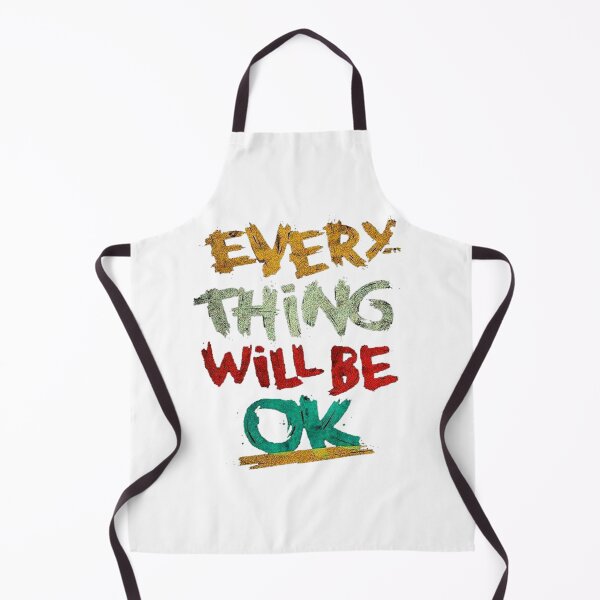 Item preview, Everything Will be OK designed and sold by nald9.
