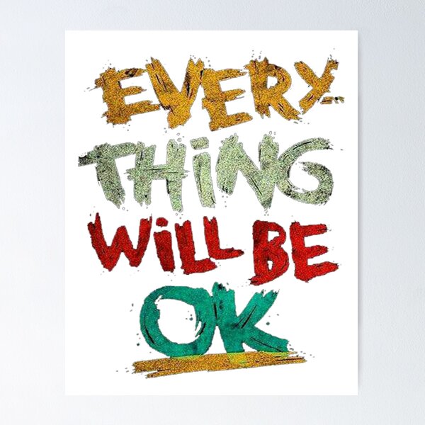 Item preview, Everything Will be OK designed and sold by nald9.