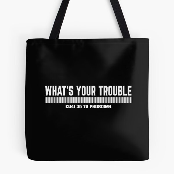 Item preview, Funny Phrases, What's your trouble designed and sold by MeroniGDesign.