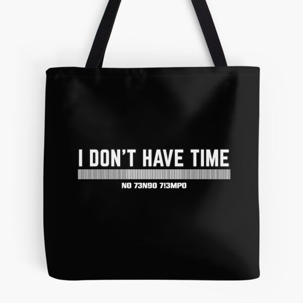 Item preview, Funny Phrases, I don't have time designed and sold by MeroniGDesign.