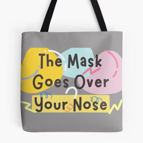 Item preview, The Mask Goes Over Your Nose designed and sold by dalypdesign.