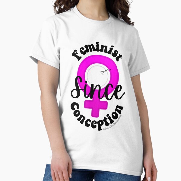 Item preview, Feminist Since Conception designed and sold by TakeFeminismBck.