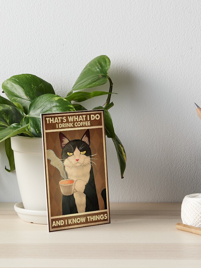 Tuxedo Cat Drink Coffee and Know Things - Wrapped Canvas Textual Art Trinx Size: 14 H x 11 W x 1.25 D