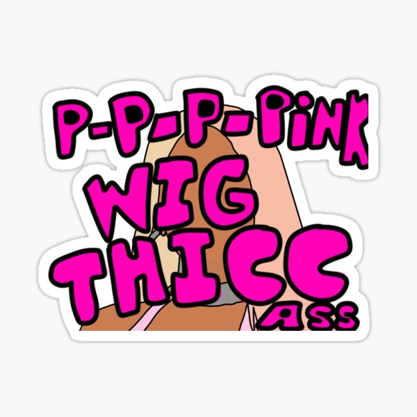 Item preview, Pink Wig Thick A**- Nicki Minaj designed and sold by Divah Dane.