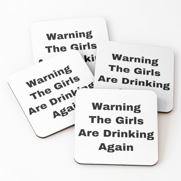 Item preview, Warning The Girls Are Drinking Again designed and sold by Yeewen88.