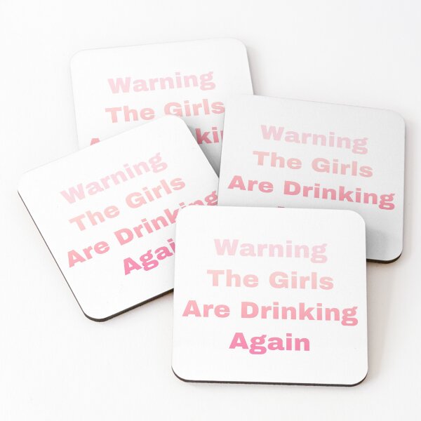 Item preview, Warning The Girls Are Drinking Again designed and sold by Yeewen88.