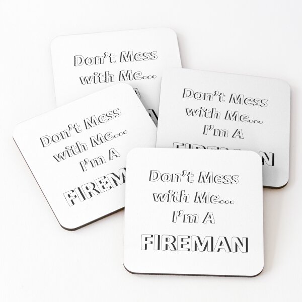 Item preview, Don't Mess with Me I'm a Fireman designed and sold by JWIZZY.
