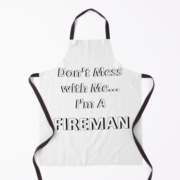Item preview, Don't Mess with Me I'm a Fireman designed and sold by JWIZZY.